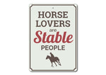 "Horse Lovers Are Stable People" Sign