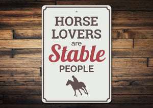 "Horse Lovers Are Stable People" Sign